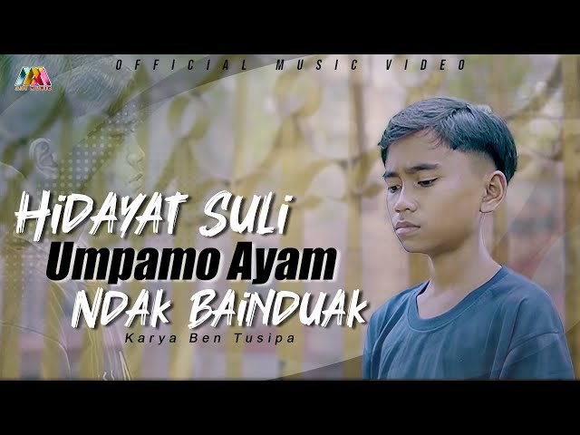 HIDAYAT SULI - UMPAMO AYAM NDAK BA INDUAK