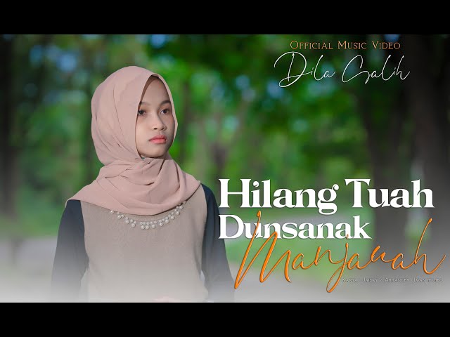 Dila Salih - Hilang Tuah Dunsanak Manjauah