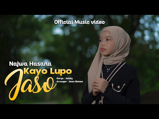 Najwa Hasana - Kayo Lupo Jaso