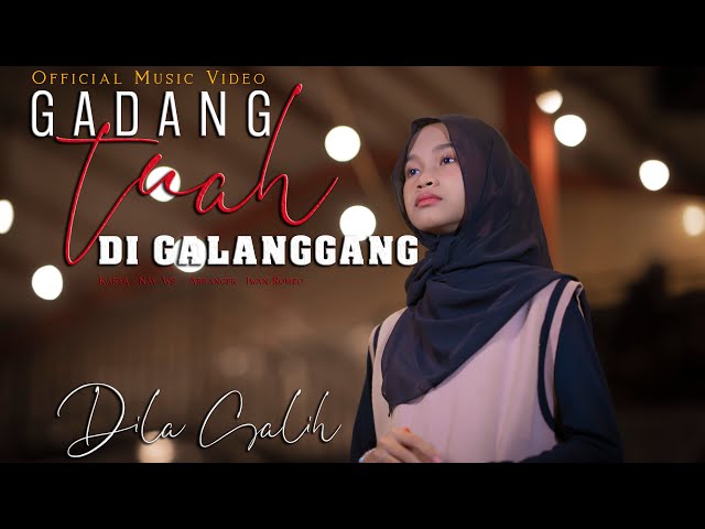 Dila Salih - Gadang Tuah Di Galanggang