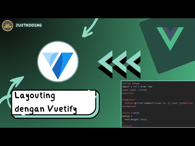 VUE 3 Untuk Pemula #10 | Setup dan Layouting Dengan Vuetify