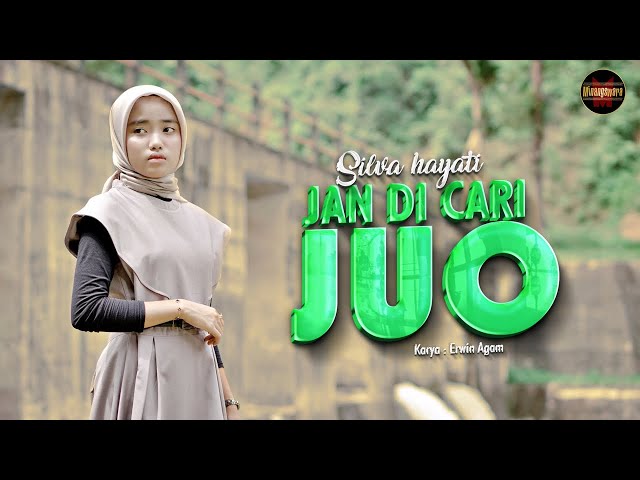 Silva Hayati - Jan Di Cari Juo