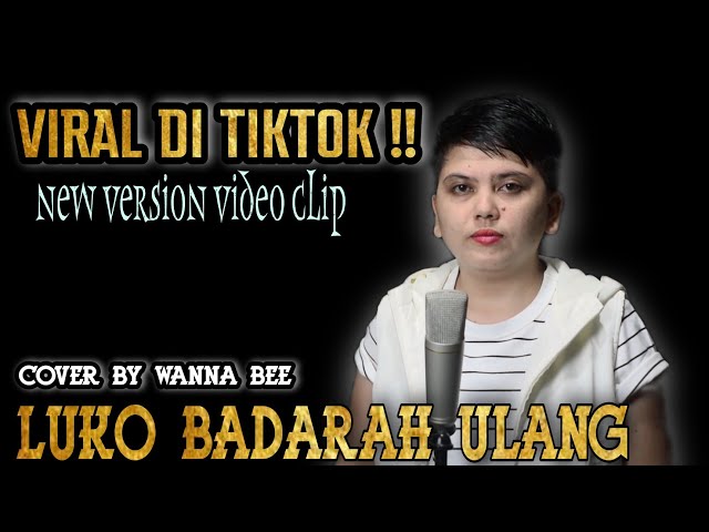 Wanna Bee - Luko Badarah Ulang