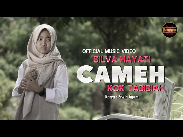 Silva Hayati - Cameh Kok Tasisiah